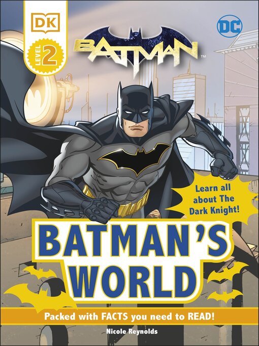 Title details for DC Batman's World Reader Level 2 by Nicole Reynolds - Wait list